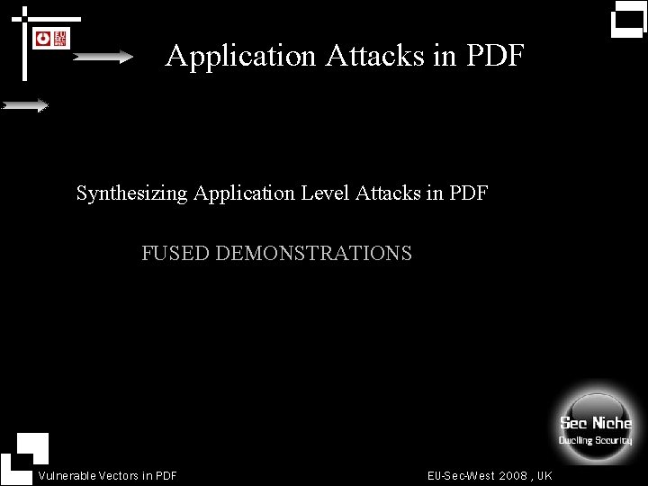 Application Attacks in PDF Synthesizing Application Level Attacks in PDF FUSED DEMONSTRATIONS Vulnerable Vectors