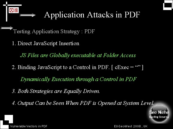 Application Attacks in PDF Testing Application Strategy : PDF 1. Direct Java. Script Insertion