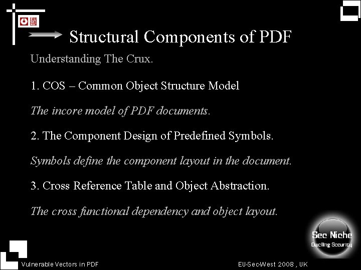 Structural Components of PDF Understanding The Crux. 1. COS – Common Object Structure Model