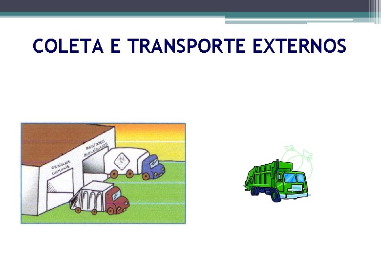 COLETA E TRANSPORTE EXTERNOS 