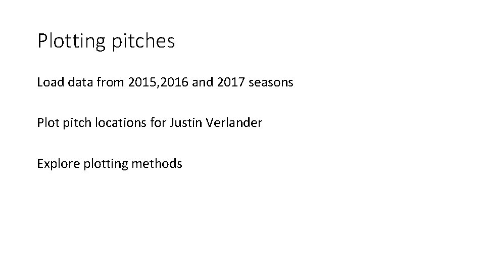 Plotting pitches Load data from 2015, 2016 and 2017 seasons Plot pitch locations for