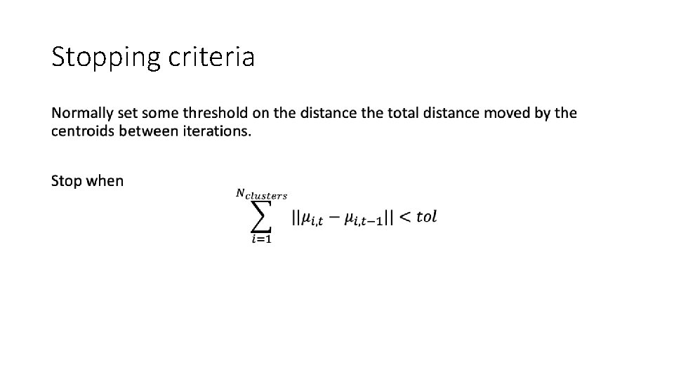 Stopping criteria • 