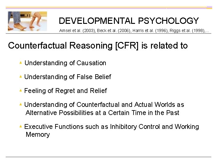 DEVELOPMENTAL PSYCHOLOGY Amsel et al. (2003), Beck et al. (2006), Harris et al. (1996),