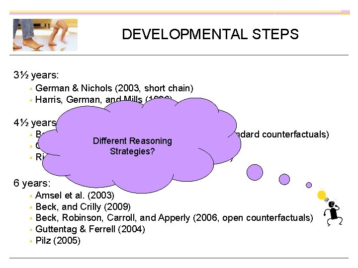 DEVELOPMENTAL STEPS 3½ years: German & Nichols (2003, short chain) ▴ Harris, German, and