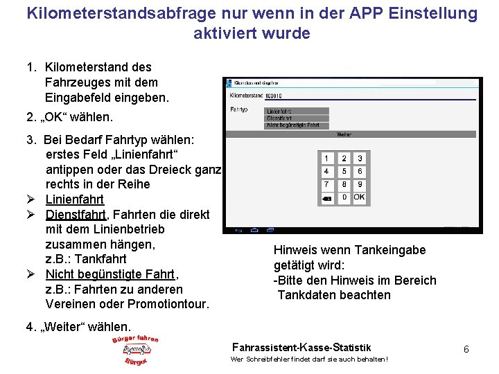 Kilometerstandsabfrage nur wenn in der APP Einstellung aktiviert wurde 1. Kilometerstand des Fahrzeuges mit