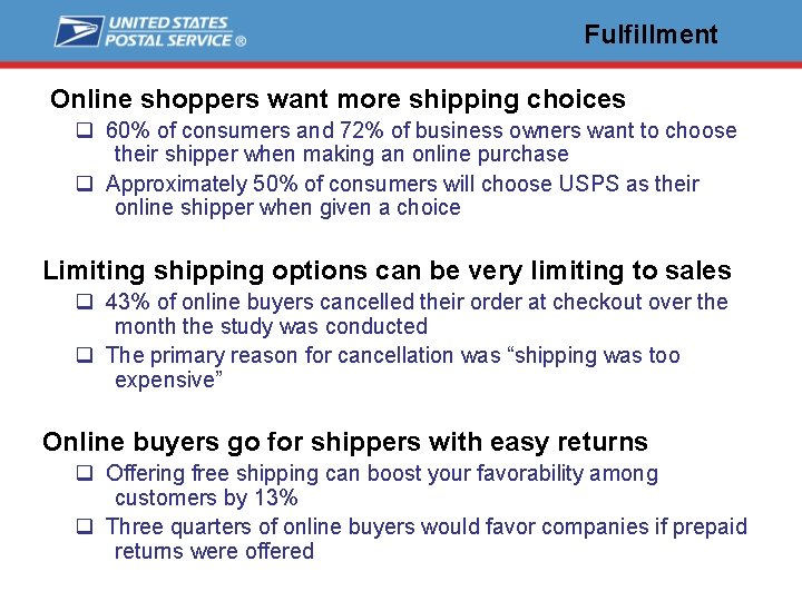 Fulfillment Online shoppers want more shipping choices q 60% of consumers and 72% of