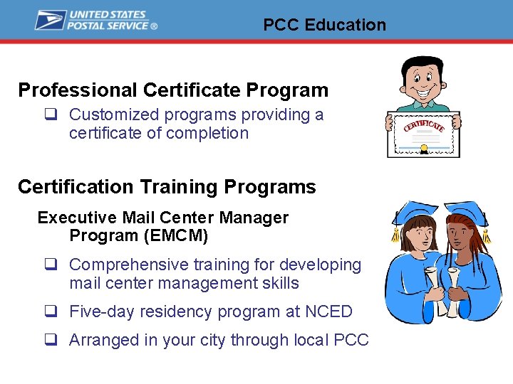 PCC Education Professional Certificate Program q Customized programs providing a certificate of completion Certification
