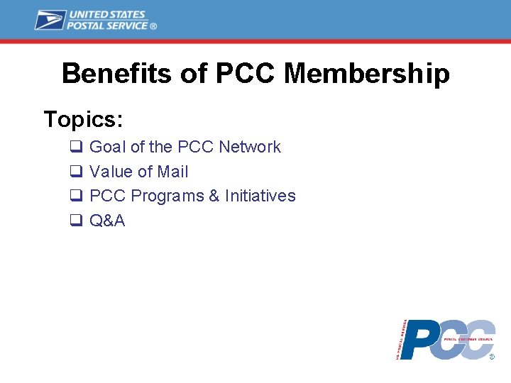 Benefits of PCC Membership Topics: q Goal of the PCC Network q Value of