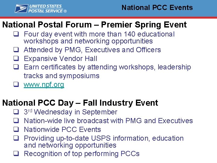 National PCC Events National Postal Forum – Premier Spring Event q Four day event