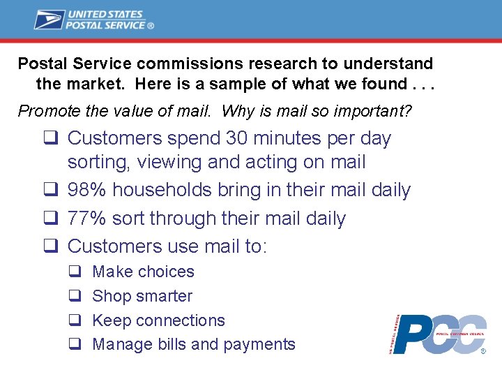 Postal Service commissions research to understand the market. Here is a sample of what