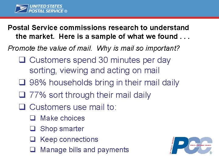 Postal Service commissions research to understand the market. Here is a sample of what