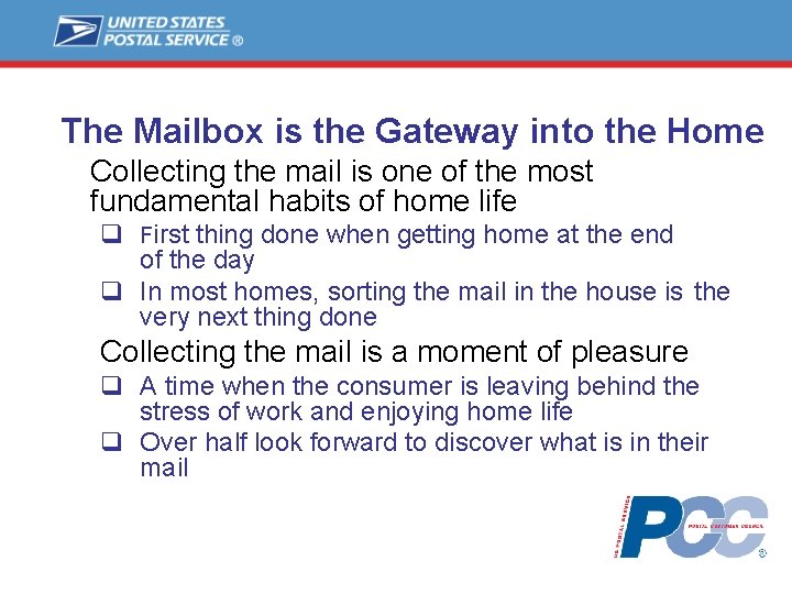 The Mailbox is the Gateway into the Home Collecting the mail is one of