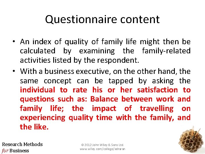 Questionnaire content • An index of quality of family life might then be calculated