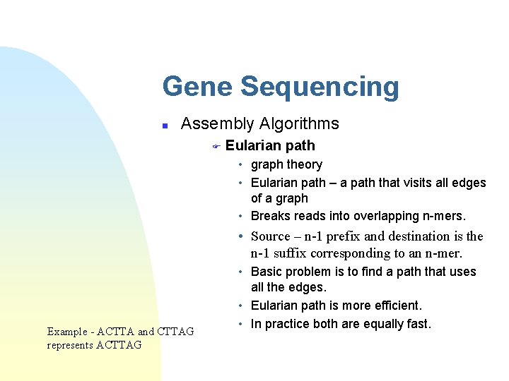 Gene Sequencing n Assembly Algorithms F Eularian path • graph theory • Eularian path