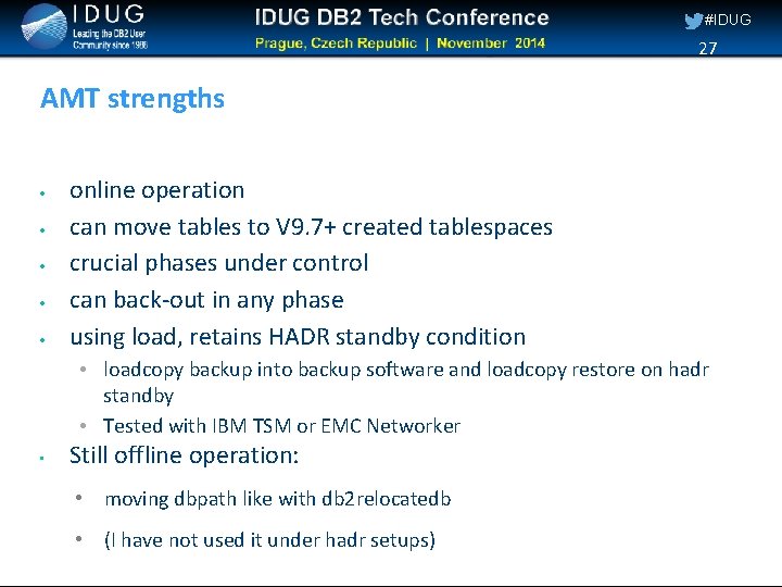 #IDUG 27 AMT strengths online operation can move tables to V 9. 7+ created