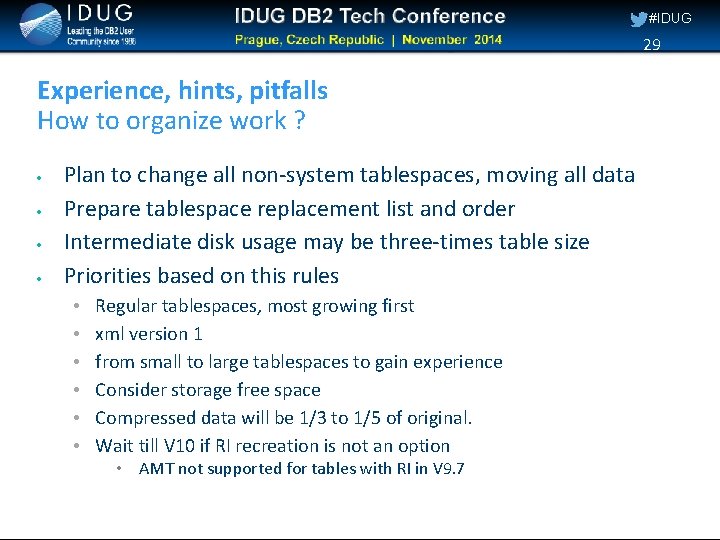#IDUG 29 Experience, hints, pitfalls How to organize work ? Plan to change all