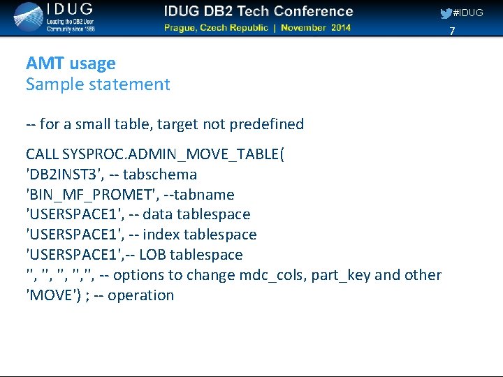 #IDUG 7 AMT usage Sample statement -- for a small table, target not predefined
