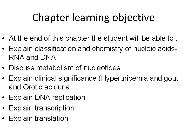 Chapter learning objective • At the end of this chapter the student will be
