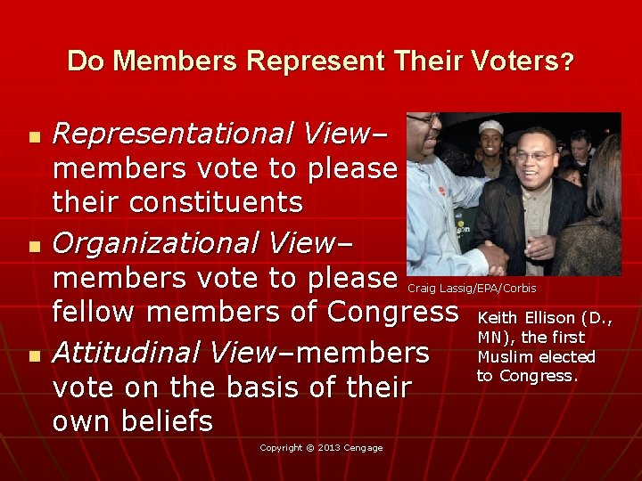 Do Members Represent Their Voters? n n Representational View– members vote to please their