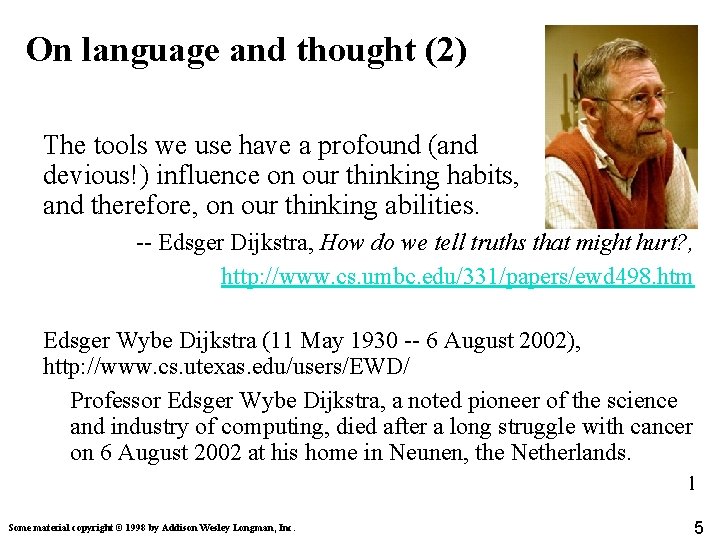 On language and thought (2) The tools we use have a profound (and devious!) On language and thought (2) The tools we use have a profound (and devious!)
