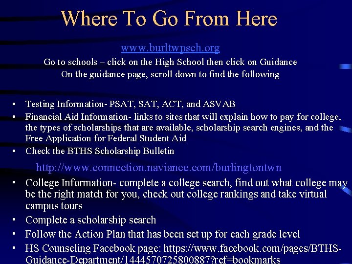Where To Go From Here www. burltwpsch. org Go to schools – click on