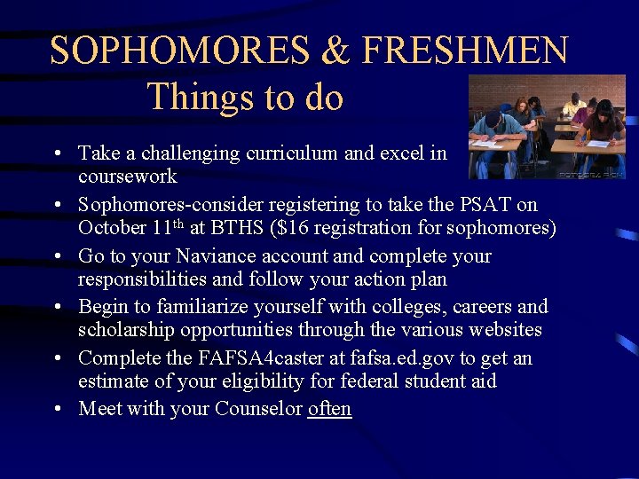 SOPHOMORES & FRESHMEN Things to do • Take a challenging curriculum and excel in