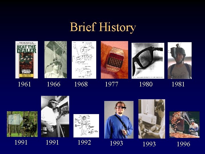 Brief History 1961 1991 1966 1991 1968 1992 1977 1993 1980 1993 1981 1996