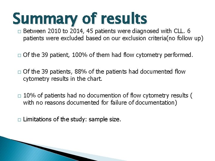 Summary of results � � � Between 2010 to 2014, 45 patients were diagnosed