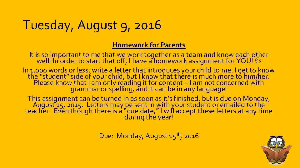 Tuesday, August 9, 2016 Homework for Parents It is so important to me that