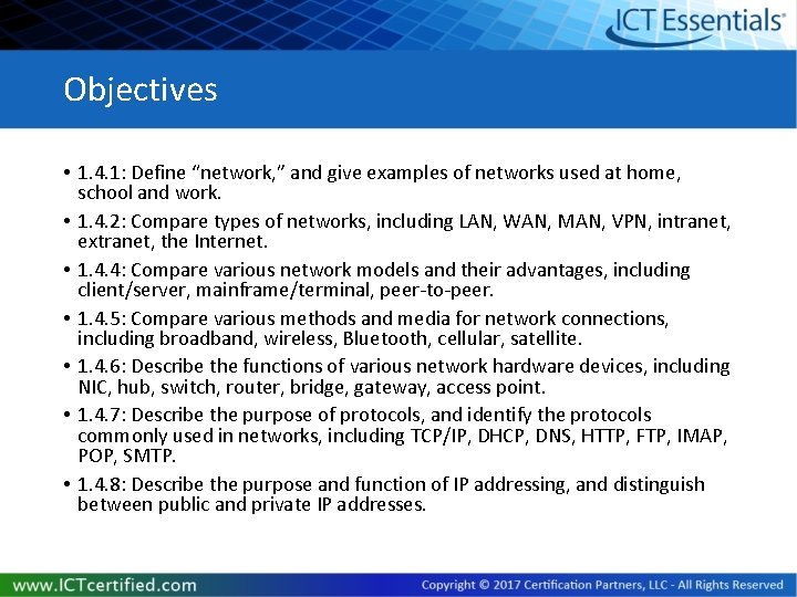 Objectives • 1. 4. 1: Define “network, ” and give examples of networks used