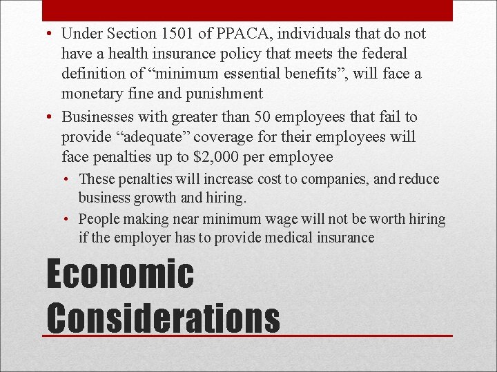  • Under Section 1501 of PPACA, individuals that do not have a health