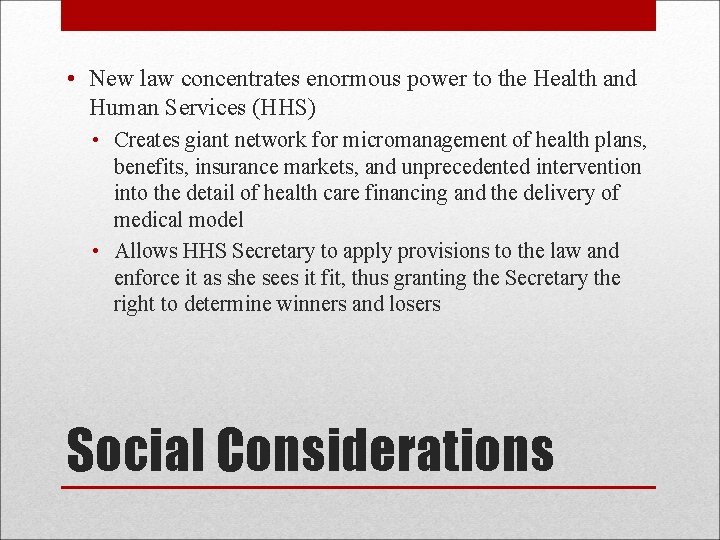  • New law concentrates enormous power to the Health and Human Services (HHS)