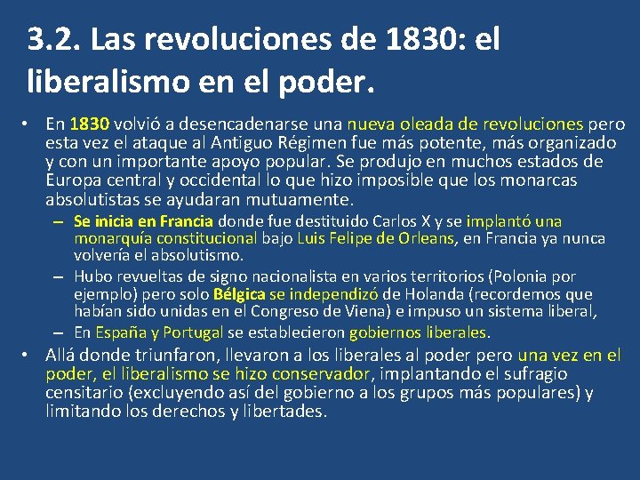 3. 2. Las revoluciones de 1830: el liberalismo en el poder. • En 1830