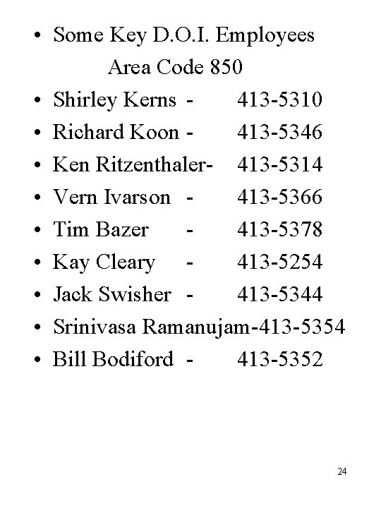  • Some Key D. O. I. Employees Area Code 850 • Shirley Kerns