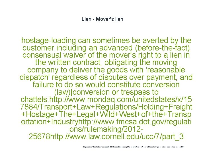 Lien - Mover's lien 1 hostage-loading can sometimes be averted by the customer including