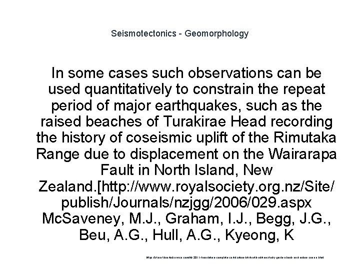 Seismotectonics - Geomorphology In some cases such observations can be used quantitatively to constrain