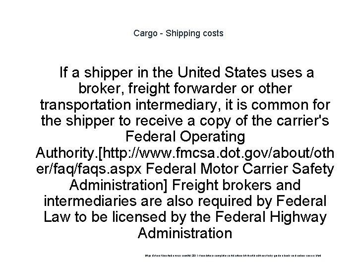 Cargo - Shipping costs If a shipper in the United States uses a broker,
