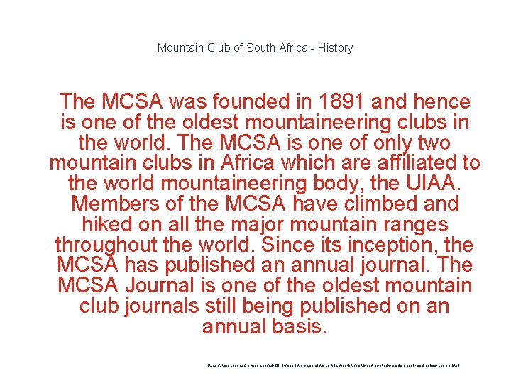 Mountain Club of South Africa - History 1 The MCSA was founded in 1891