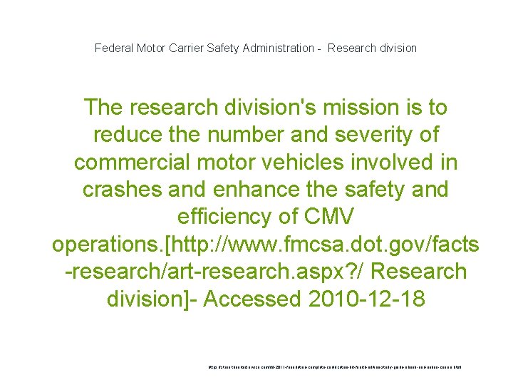 Federal Motor Carrier Safety Administration - Research division The research division's mission is to