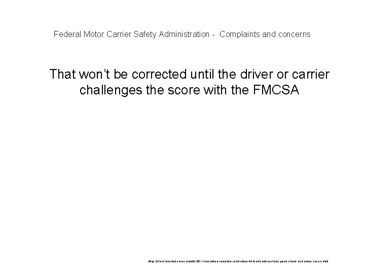 Federal Motor Carrier Safety Administration - Complaints and concerns 1 That won’t be corrected