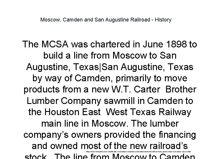 Moscow, Camden and San Augustine Railroad - History 1 The MCSA was chartered in