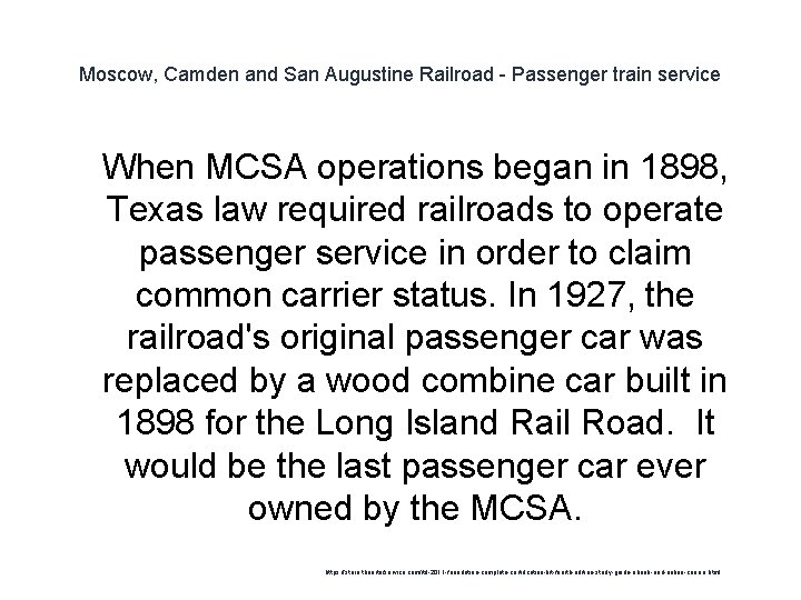 Moscow, Camden and San Augustine Railroad - Passenger train service 1 When MCSA operations