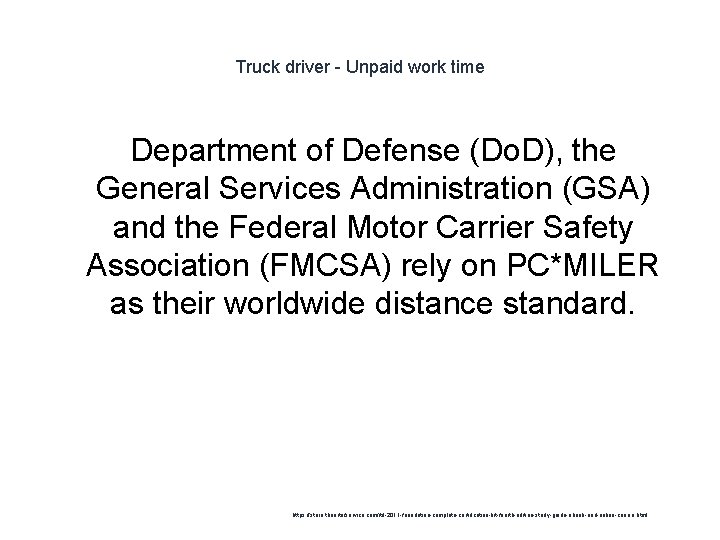 Truck driver - Unpaid work time Department of Defense (Do. D), the General Services