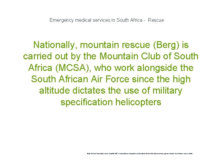 Emergency medical services in South Africa - Rescue Nationally, mountain rescue (Berg) is carried