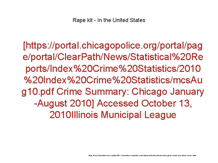 Rape kit - In the United States 1 [https: //portal. chicagopolice. org/portal/pag e/portal/Clear. Path/News/Statistical%20