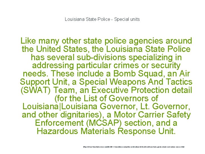 Louisiana State Police - Special units 1 Like many other state police agencies around