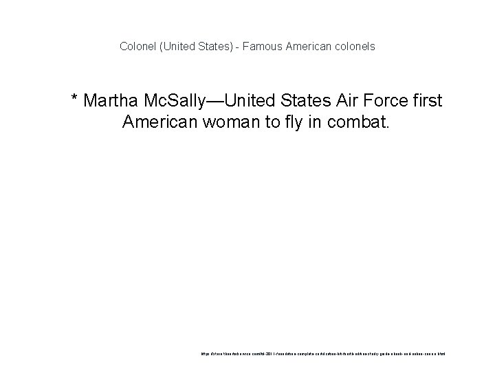 Colonel (United States) - Famous American colonels 1 * Martha Mc. Sally—United States Air