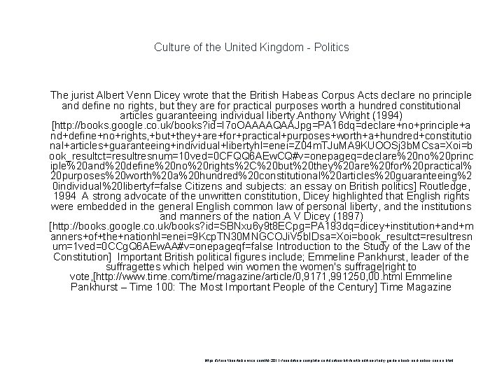 Culture of the United Kingdom - Politics 1 The jurist Albert Venn Dicey wrote