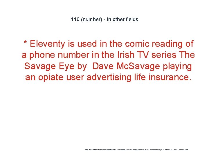 110 (number) - In other fields 1 * Eleventy is used in the comic