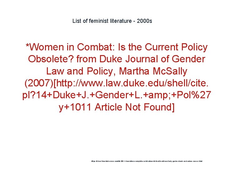 List of feminist literature - 2000 s 1 *Women in Combat: Is the Current